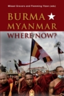 Image for Burma/Myanmar  : where now?