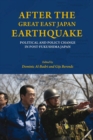Image for After the great East Japan earthquake  : political and policy change in post-Fukushima Japan
