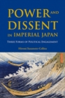 Image for Power and dissent in Imperial Japan  : three forms of political engagement