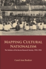 Image for Mapping Cultural Nationalism: The Scholars of the Burma Research Society, 1910-1935