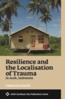 Image for Resilience and the localisation of trauma in Aceh, Indonesia