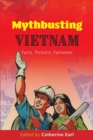 Image for Mythbusting Vietnam : Facts, Fictions, Fantasies