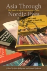 Image for Asia Through Nordic Eyes : Fifty Years of Nordic Scholarship on Asia