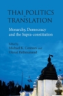 Image for Thai Politics in Translation : Monarchy, Democracy and the Supra-constitution