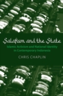 Image for Salafism and the State : Islamic Activism and National Identity in Contemporary Indonesia