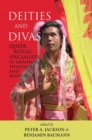 Image for Dieties and Divas : Queer Ritual Specialists in Myanmar, Thailand and Beyond