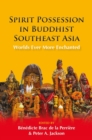 Image for Spirit Possession in Buddhist Southeast Asia