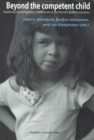 Image for Beyond the competent child: exploring contemporary childhoods in the Nordic welfare societies