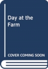 Image for TELL ME MORE - A DAY AT THE FARM