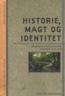 Image for Historie, Magt Og Identitet