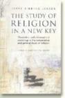 Image for A study of religion in a new key  : theoretical and philosophical soundings in the comparitive and general study of religion