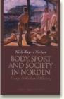 Image for Body, Sport &amp; Society in Norden : Essays in Cultural History