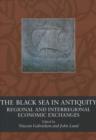 Image for Black sea in antiquity  : regional &amp; interregional economic exchanges