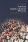 Image for Narrating peoplehood amidst diversity  : historical and theoretical perspectives