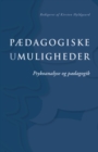 Image for PAedagogiske umuligheder: Psykoanalyse og pAedagogik