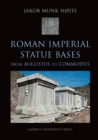 Image for Roman Imperial Statue Bases: from Augustus to Commodus