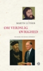 Image for Martin Luther: Om verdslig ovrighed