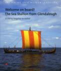Image for Welcome on Board! The Sea Stallion from Glendalough : A Viking Longship Recreated