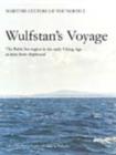 Image for Wulfstan&#39;s voyage  : the Baltic Sea region in the early Viking age as seen from shipboard