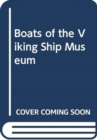 Image for Boats of the Viking Ship Museum