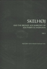 Image for Skelhoj &amp; the Bronze Age Barrows of Southern Scandinavia