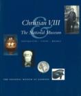 Image for Christian VIII &amp; the National Museum : Antiquities, Coins, Medals