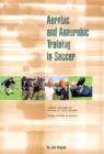 Image for Aerobic and Anaerobic Training in Soccer : Special Emphasis on Training of Youth Players