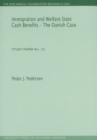 Image for Immigration &amp; Welfare State Cash Benefits -- The Danish Case : Study Paper No 33