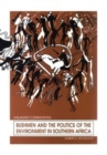 Image for Bushmen and the Politics of the Environment in Southern Africa
