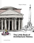 Image for The little book of architectural history  : for children and curious grown-ups