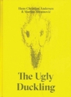 Image for The ugly duckling  : a fairy tale of transformation and beauty