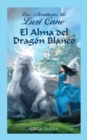 Image for El Alma del Dragon Blanco