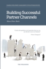 Image for Building Successful Partner Channels : Channel Development &amp; Management in the Software Industry