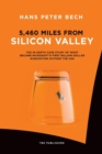 Image for 5,460 Miles from Silicon Valley : The In-depth Case Study of What Became Microsoft&#39;s First Billion Dollar Acquisition Outside the USA