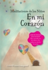 Image for Las meditaciones de los ninos - En mi corazon : Un libro de la serie El valle de corazones