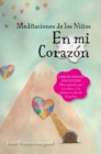 Image for Las meditaciones de los ninos - En mi corazon : Un libro de la serie El valle de corazones