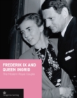 Image for Frederik Ix and Queen Ingrid : The Modern Royal Couple