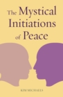 Image for The Mystical Initiations of Peace