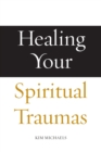 Image for Healing Your Spiritual Traumas