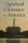Image for A Spiritual Clearance for America