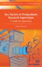 Image for Key Factors in Postgraduate Research Supervision A Guide for Supervisors