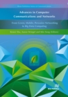 Image for Advances in computer communications and networks: from green, mobile, pervasive networking to big data computing