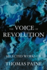 Image for The Voice of Revolution : Selected Works of Thomas Paine