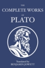 Image for The Complete Works of Plato : Socratic, Platonist, Cosmological, and Apocryphal Dialogues