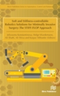 Image for Soft and Stiffness-controllable Robotics Solutions for Minimally Invasive Surgery