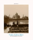 Image for Under Indian skies  : 19th-century photographs from a private collection