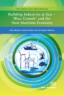 Image for Building industries at sea: &#39;blue growth&#39; and the new maritime economy