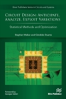 Image for Circuit Design - Anticipate, Analyze, Exploit Variations: Statistical Methods and Optimization