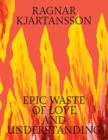 Image for Ragnar Kjartansson: Epic Waste of Love and Understanding