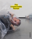 Image for The Irreplaceable Human: Conditions of Creativity in the Age of AI